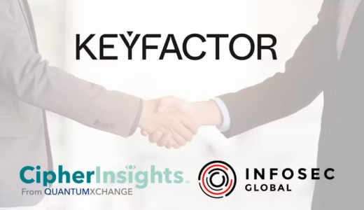 Keyfactor社、InfoSec Global社とCipherInsights社を買収し、量子安全暗号化機能を拡張