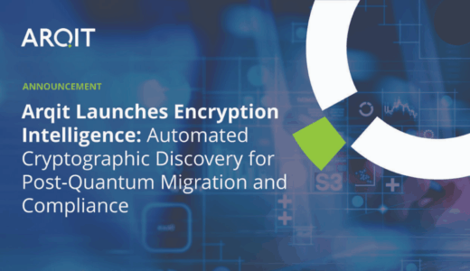 Arqit、「ポスト量子移行のための暗号化インテリジェンス」を発表、発見作業を自動化