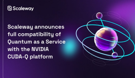 Scaleway QaaS、ハイブリッド量子開発向けNVIDIA CUDA-Qとの完全互換性を達成