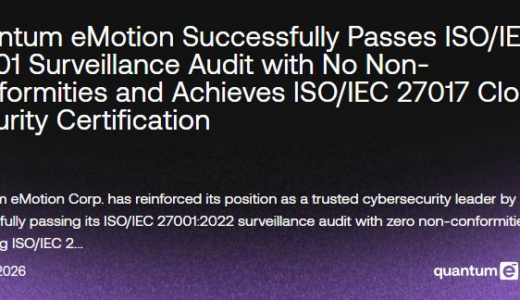 Quantum eMotion、SKV買収と新ISO認証でセキュリティスタックを拡充