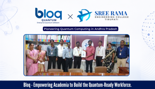 BLOQ Quantum、アンドラ・プラデシュ州の量子教育推進のためSrirama工科大学と提携
