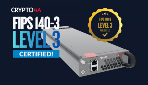 Crypto4A、量子耐性HSMモジュールで世界初のFIPS 140-3レベル3認証を取得
