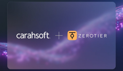 ZeroTierとCarahsoftが提携し、ポスト量子暗号化に対応したソフトウェア定義型ネットワークを公共部門へ提供