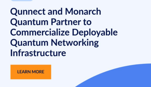 QunnectとMonarch Quantumが展開可能な量子ネットワークインフラの商業化で提携