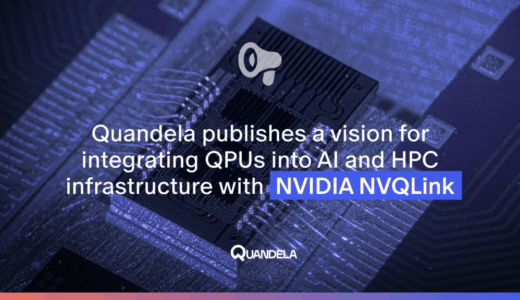 QuandelaとNVIDIA、NVQLinkによるフォトニックQPU統合アーキテクチャを発表