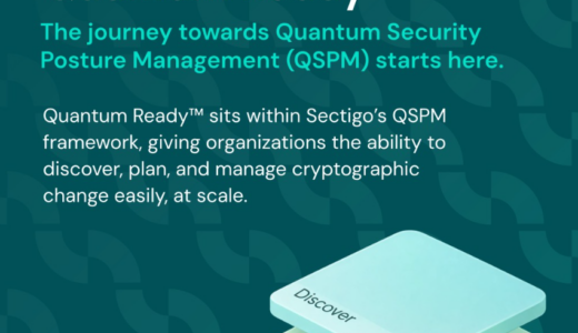 Sectigo、エンタープライズ向け量子セキュリティ体制管理（QSPM）を推進するQuantum Ready™プラットフォームを発表