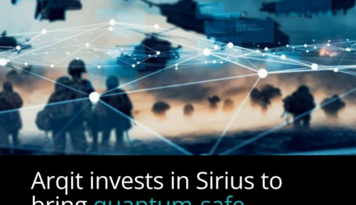 Arqit、NATO契約選定を受け、戦術エッジの量子セキュアネットワーク拡大のためSiriusに投資